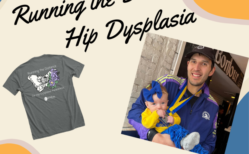 Running the Distance for Hip Dysplasia: Boston Marathon!