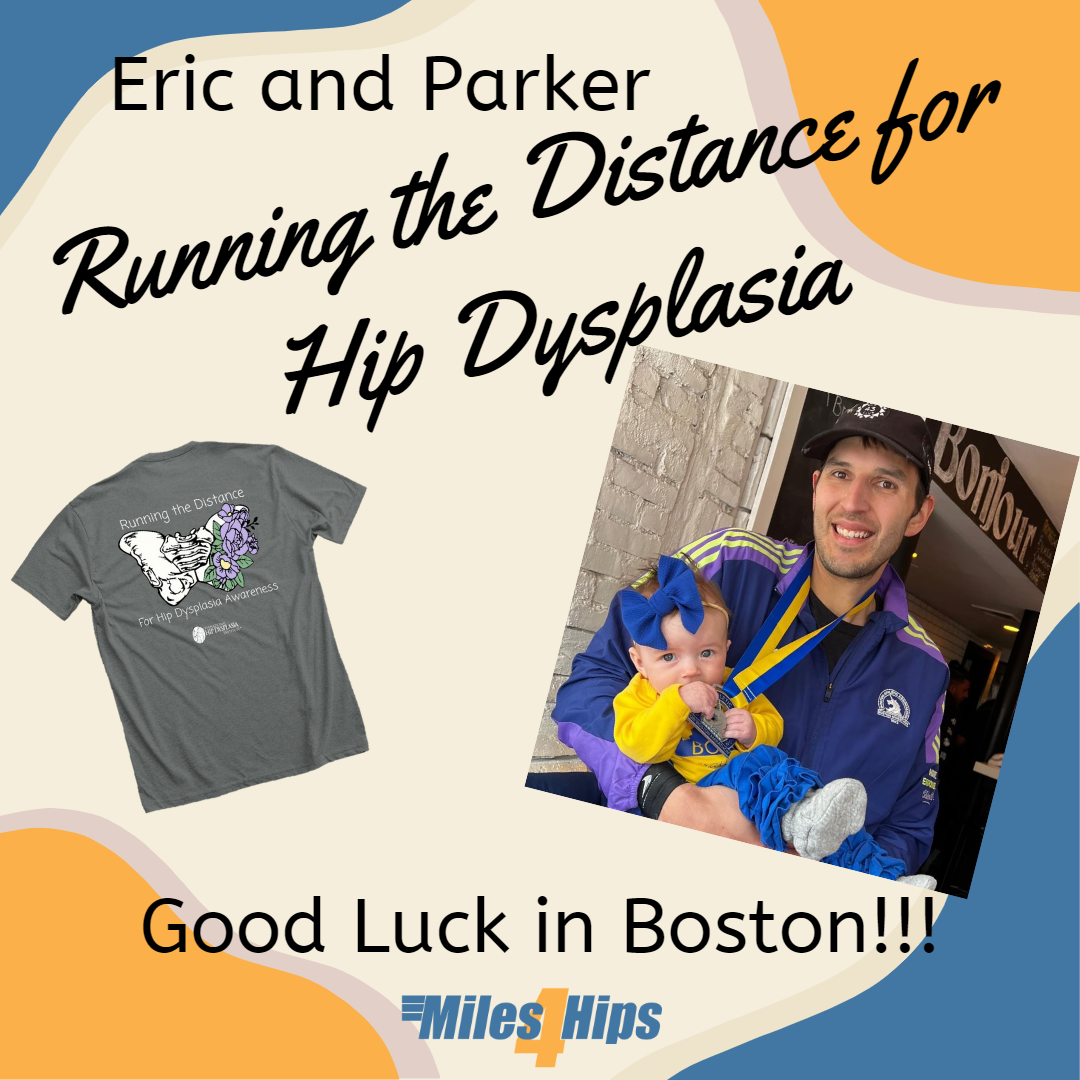 Running the Distance for Hip Dysplasia Boston Marathon! Miles4Hips