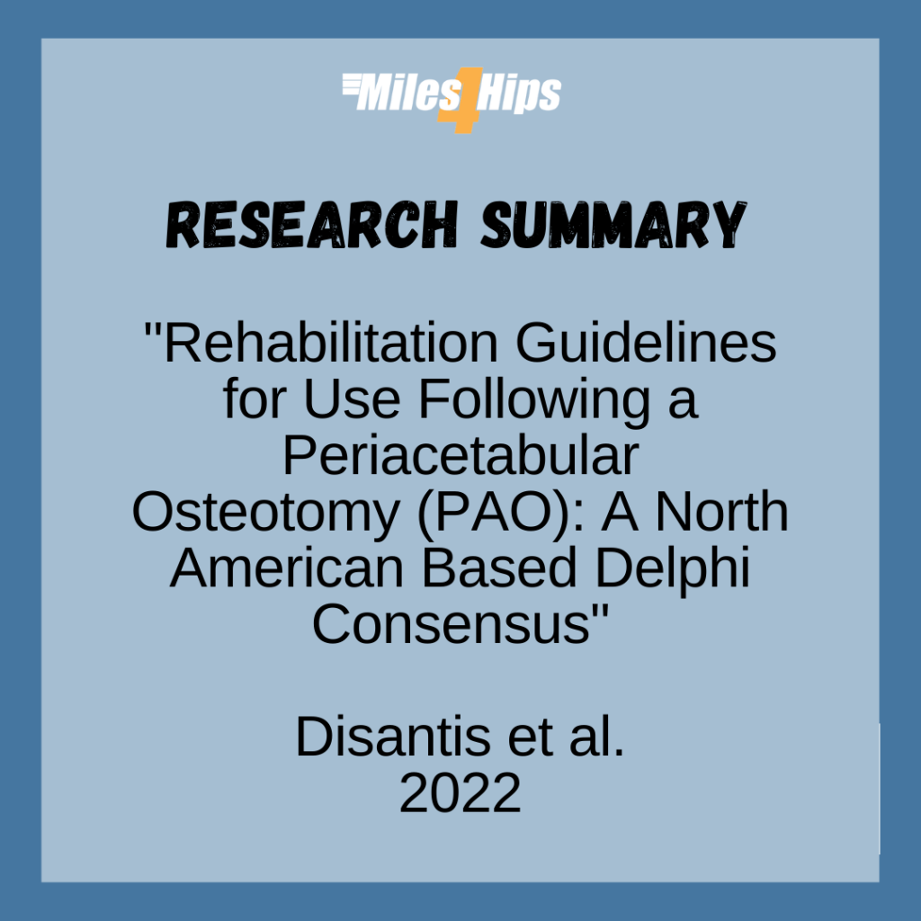 Research Summary: Rehabilitation Guidelines for Use Following a Periacetabular Osteotomy (PAO): A North American Based Delphi Consensus